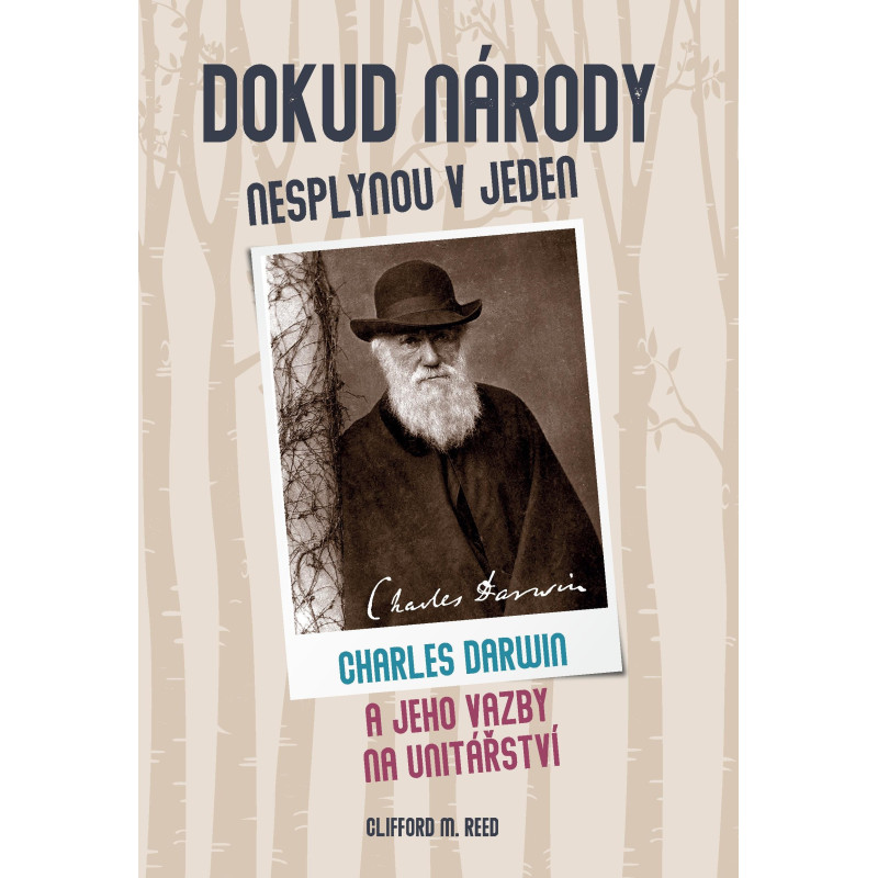 Dokud národy nesplynou v jeden. Darwinovy vazby na unitářství
