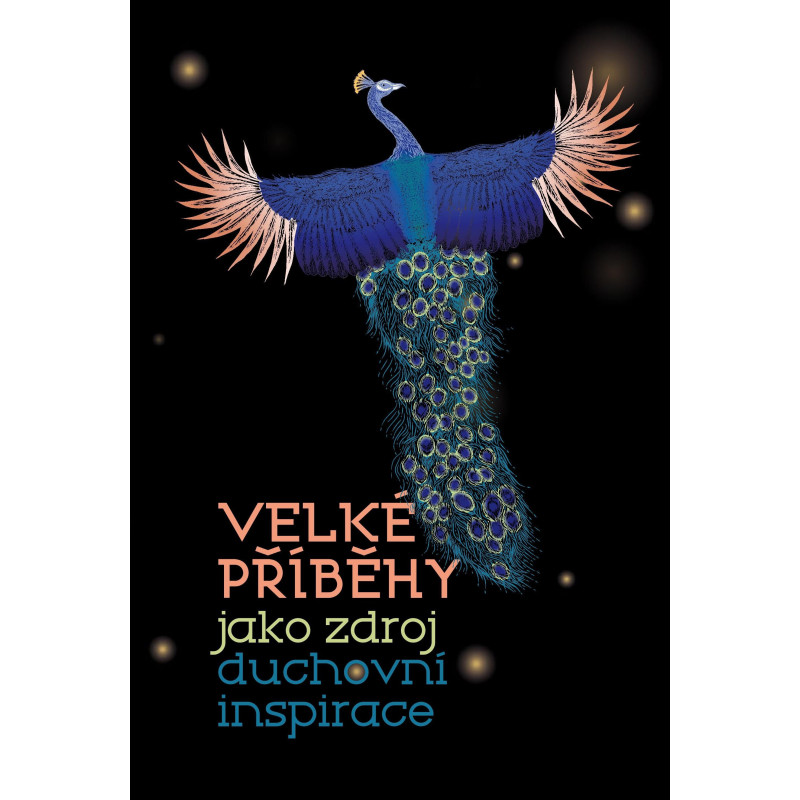 Velké příběhy jako zdroj duchovní inspirace