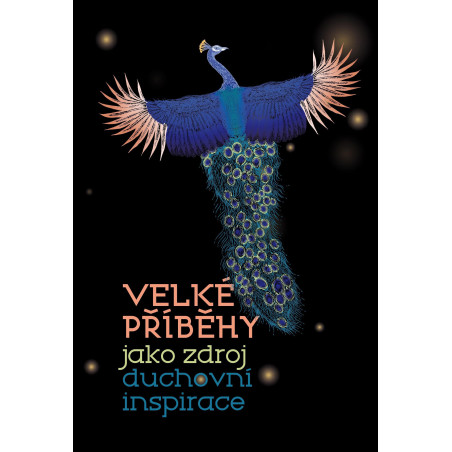 Velké příběhy jako zdroj duchovní inspirace