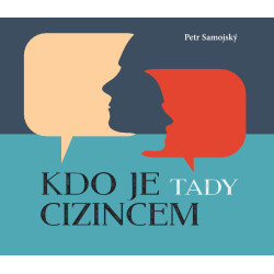 Kdo je tady cizincem?