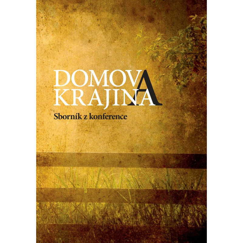 Domov a krajina. Sborník z konference