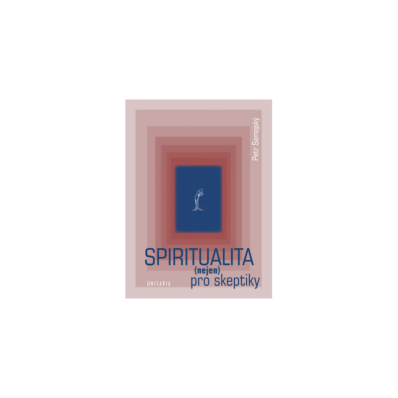 Spiritualita (nejen) pro skeptiky