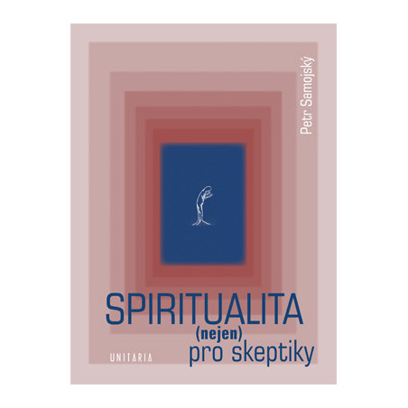 Spiritualita (nejen) pro skeptiky