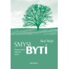 Smysl bytí. Přirozená podstata duchovní cesty životem