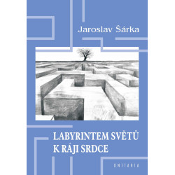 Labyrintem světů k ráji srdce